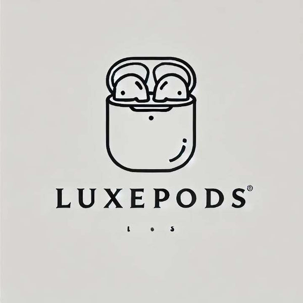 LuxePods